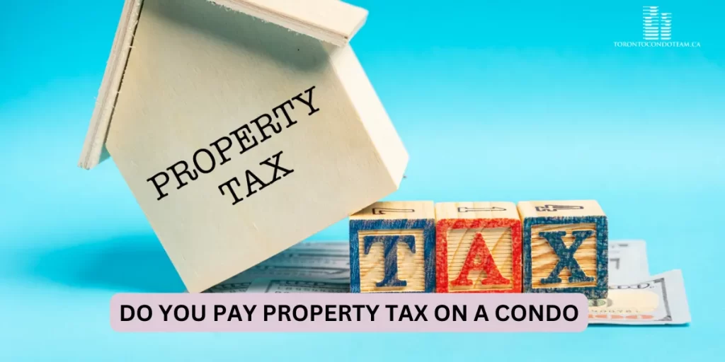 do you pay property tax on a condo