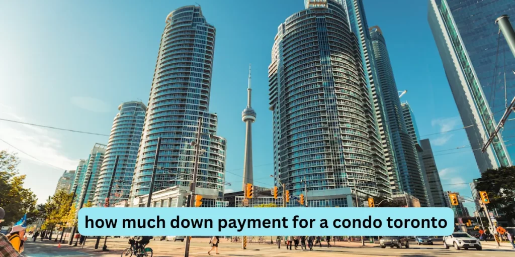 how much down payment for a condo toronto