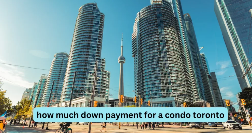 how much down payment for a condo toronto