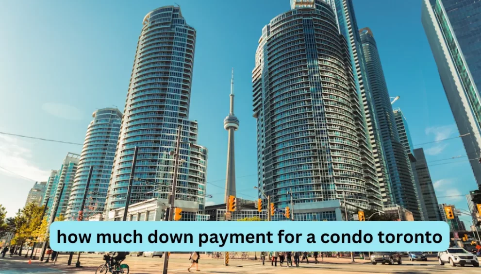 how much down payment for a condo toronto