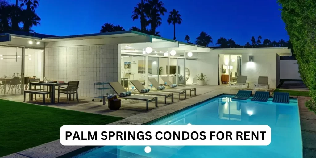 Palm Springs Condos For Rent