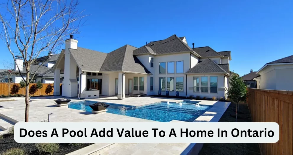 Does A Pool Add Value To A Home In Ontario