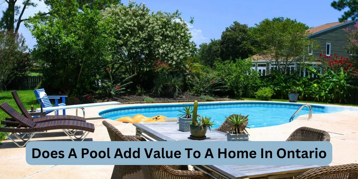 Does A Pool Add Value To A Home In Ontario