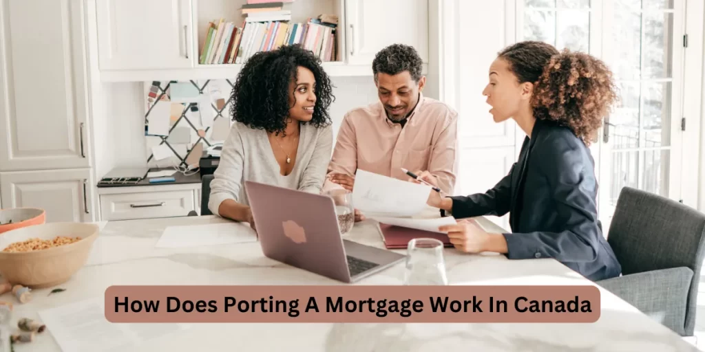 How Does Porting A Mortgage Work In Canada