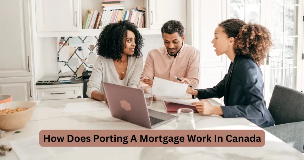 How Does Porting A Mortgage Work In Canada