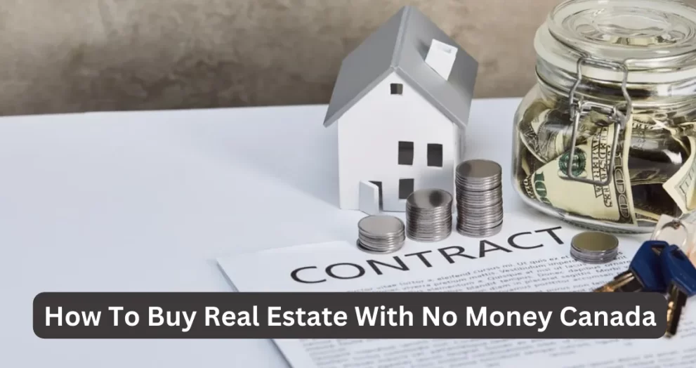 How To Buy Real Estate With No Money Canada