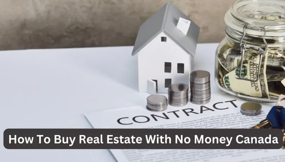 How To Buy Real Estate With No Money Canada