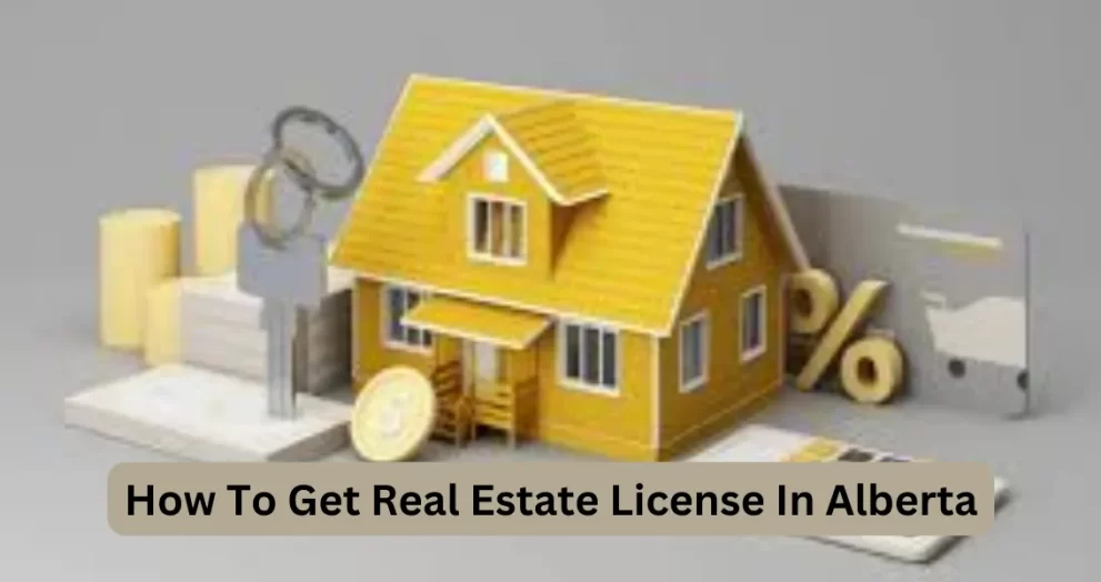 How To Get Real Estate License In Alberta