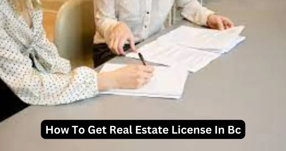 How To Get Real Estate License In Bc