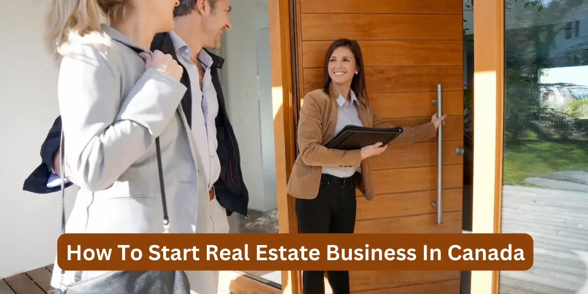 How To Start Real Estate Business In Canada