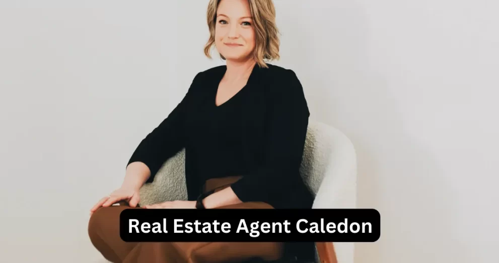 Real Estate Agent Caledon