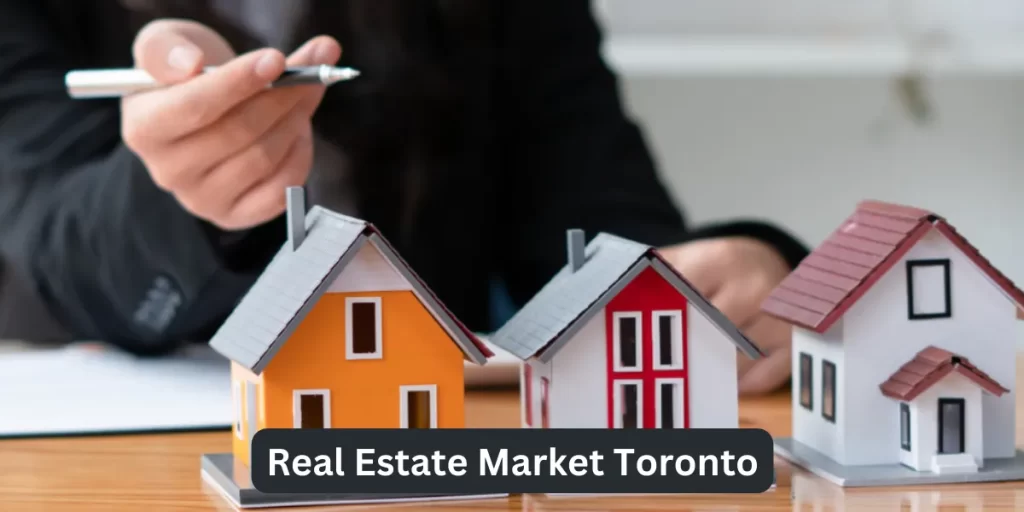 Real Estate Market Toronto