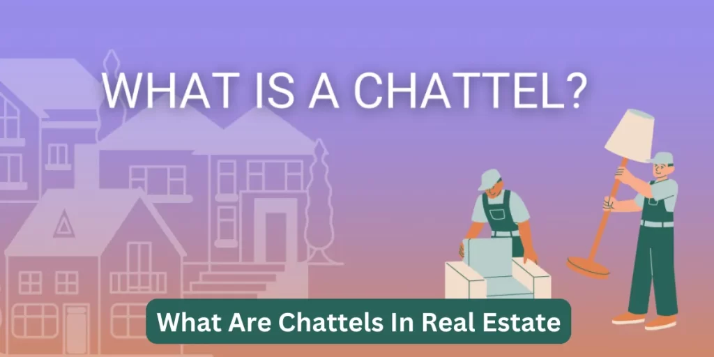 What Are Chattels In Real Estate