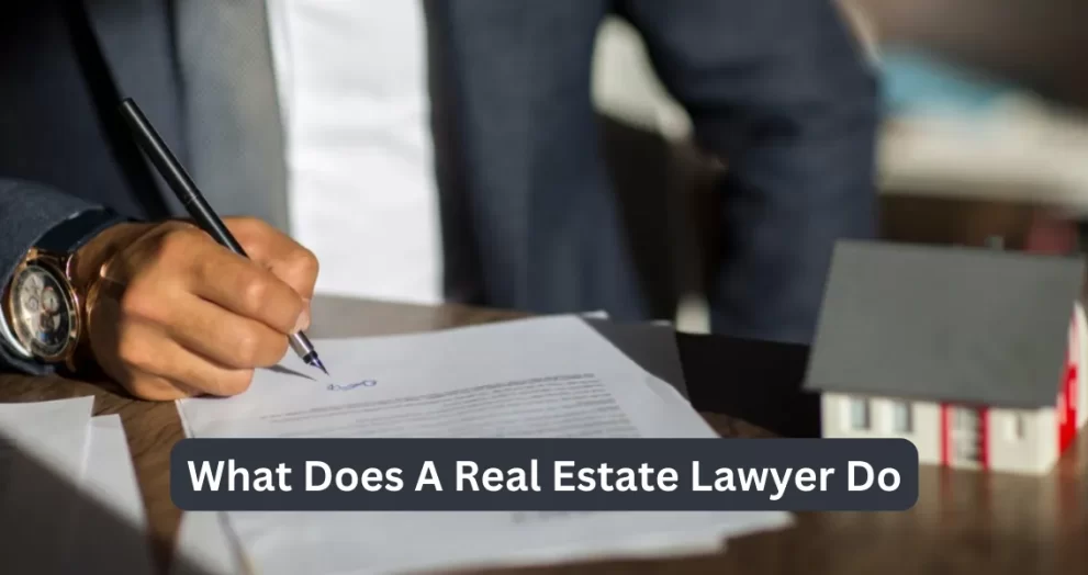 What Does A Real Estate Lawyer Do