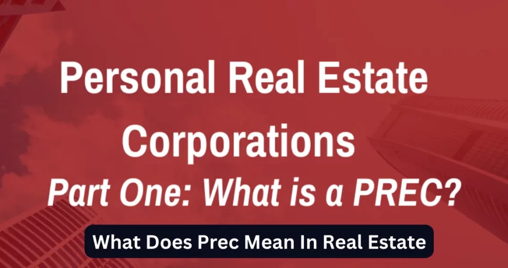 What Does Prec Mean In Real Estate