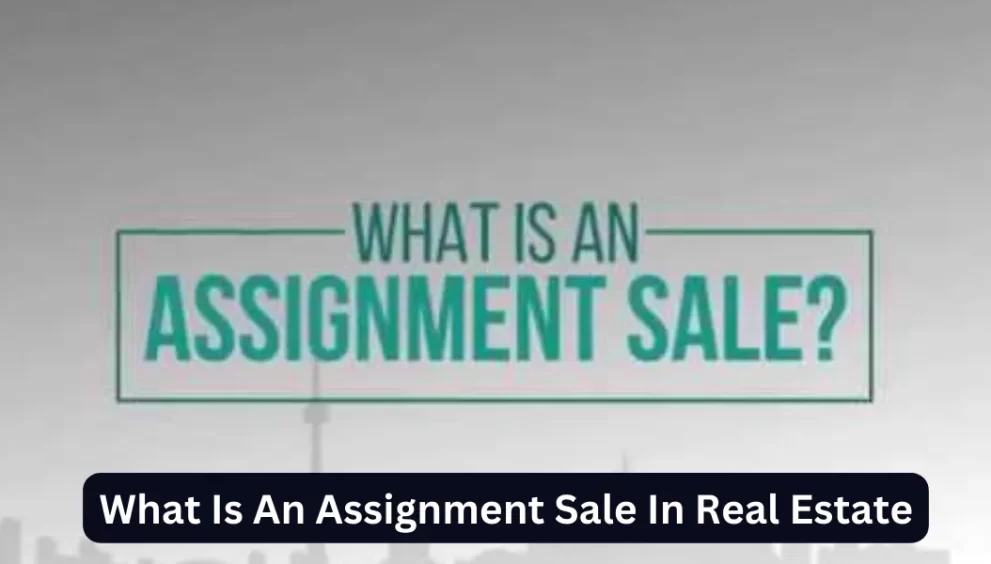 What Is An Assignment Sale In Real Estate