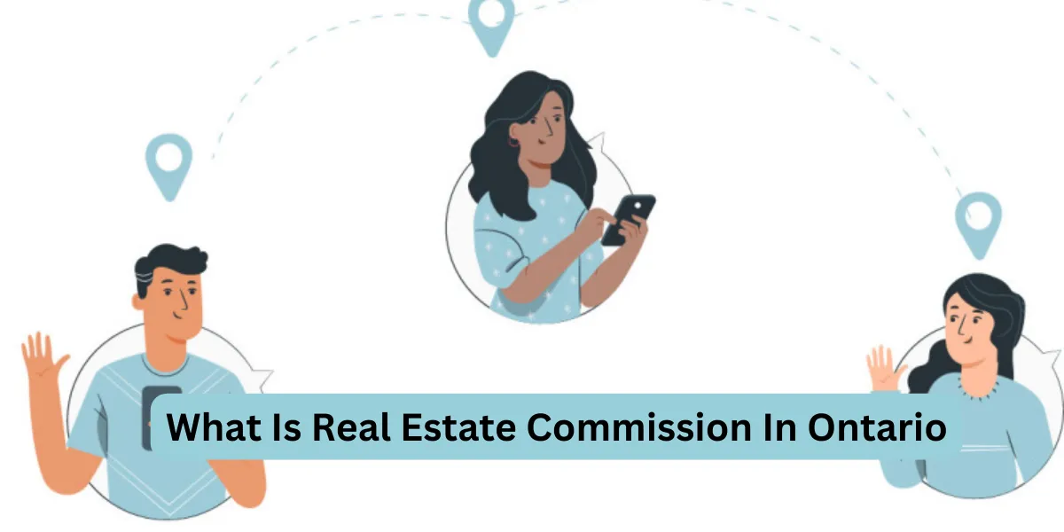 What Is Real Estate Commission In Ontario