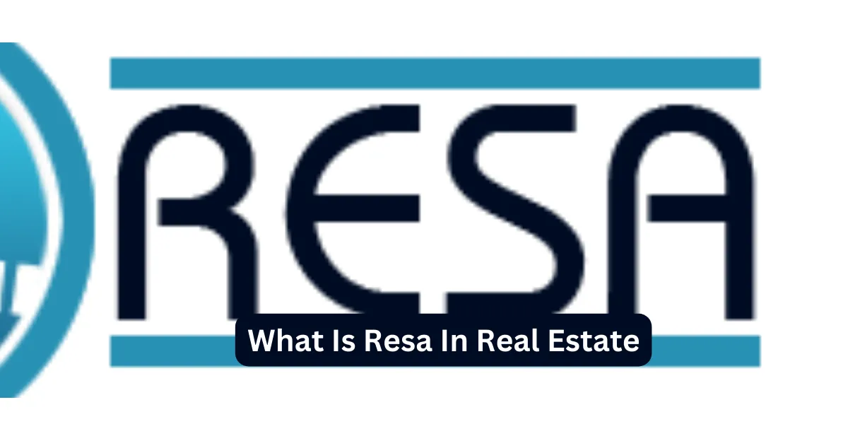 What Is Resa In Real Estate